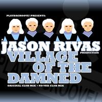 Jason Rivas - The Village Of The Damned