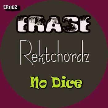 Rektchordz - No Dice