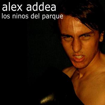 Alex Addea - Los Ninos Del Parque
