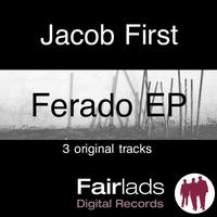 Jacob First - Ferado E.P.