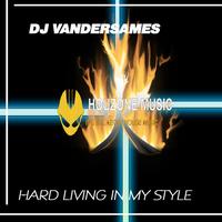 DJ Vandersames - Hard Living In My Style EP