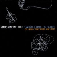 Mads Vinding Trio - Six Hands Three Minds One Heart