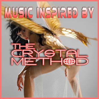 Various Artists - Music Inspired By The Crystal Method