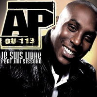 AP du 113 feat. J-Mi Sissoko - Je Suis Libre (Radio Edit)