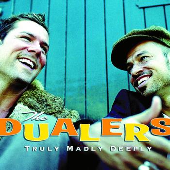 The Dualers - Truly Madly Deeply