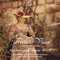 Ingvar Wixell - Fridas Visor & Evert Taube