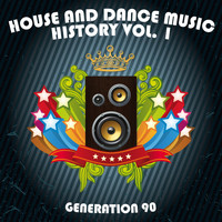 Generation 90 - House And Dance Music History Vol. 1