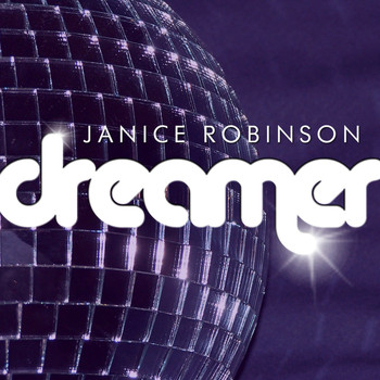 Janice Robinson - Dreamer 'Remixed V2'