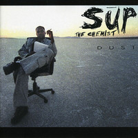 Sup The Chemist - Dust
