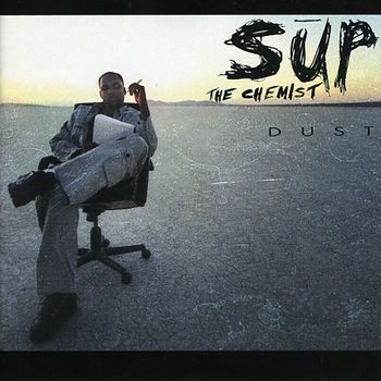 Sup The Chemist - Dust
