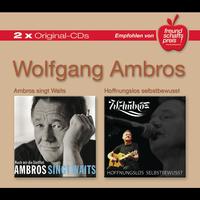 Wolfgang Ambros - Ambros singt Waits - Nach mir/Hoffnungslos Selbstbewußt