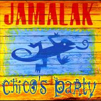 Jamalak - Chico's Party