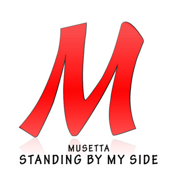 Musetta - Standing By My Side