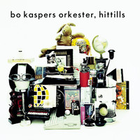 Bo Kaspers Orkester - Bo Kaspers Orkester - Hittills