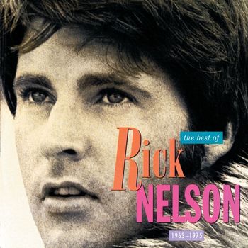 Rick Nelson - The Best Of Rick Nelson - 1963 To 1975