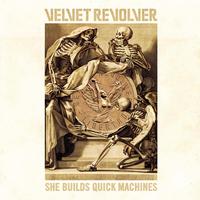 Velvet Revolver - She Builds Quick Machines