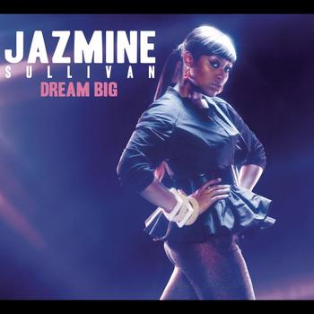 Jazmine Sullivan - Dream Big