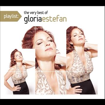Gloria Estefan - Playlist: The Very Best Of Gloria Estefan