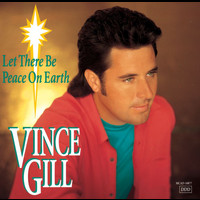Vince Gill - Let There Be Peace On Earth