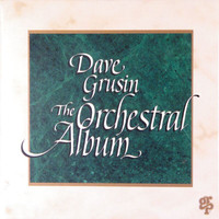 Dave Grusin - The Orchestral Album