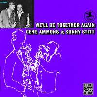 Gene Ammons, Sonny Stitt - We'll Be Together Again