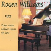 Roger Williams - Plays More Golden Songs Of Love