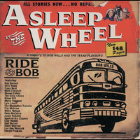 Asleep At The Wheel - Ride With Bob