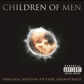 Various Artists - Children Of Men Original Motion Picture Soundtrack