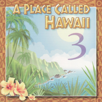 Various Artists - A Place Called Hawaii : Volume 3