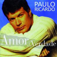 Paulo Ricardo - Amor De Verdade