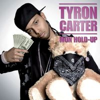 Tyron Carter - Mon Hold Up