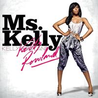 Kelly Rowland - Ms. Kelly