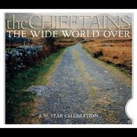 The Chieftains - The Wide World Over: A 40 Year Celebration