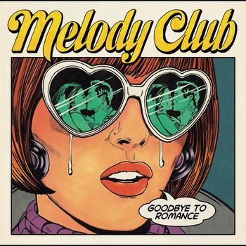 Melody Club - Goodbye To Romance