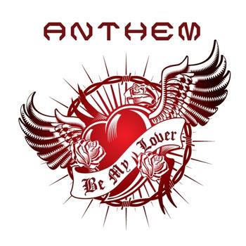 Anthem - Be My Lover