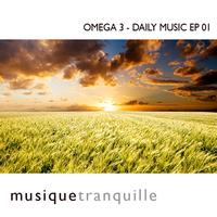 Omega 3 - Daily Music EP 01