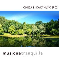 Omega 3 - Daily Music EP 02