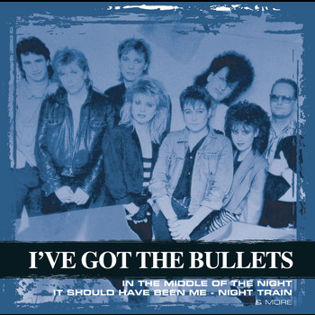 I've Got The Bullets - Collections