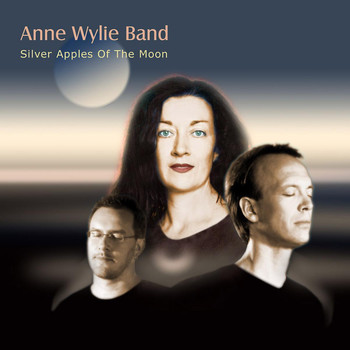 Anne Wylie Band - Silver Apples Of The Moon