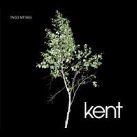 Kent - Ingenting