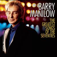 Barry Manilow - The Greatest Songs Of The Seventies