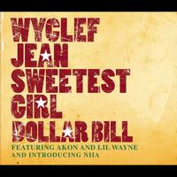 Wyclef Jean - Sweetest Girl (Dollar Bill)