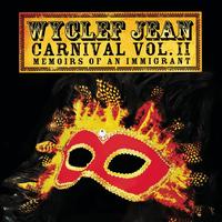 Wyclef Jean - CARNIVAL VOL. II...Memoirs of an Immigrant
