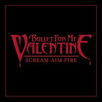 Bullet For My Valentine - Scream Aim Fire (Explicit)