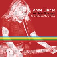 Anne Linnet - Ved Min Side Igen (As In RebekkaMaria Remix)