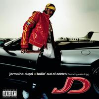Jermaine Dupri - Ballin' Out Of Control (Explicit)