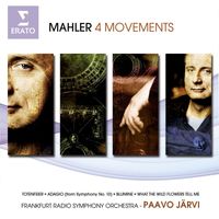 Paavo Järvi - Mahler: Four Movements. Totenfeier, Symphony No. 10, Blumine & Tempo di minuetto from Symphony No. 3