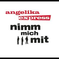 Angelika Express - Nimm mich mit