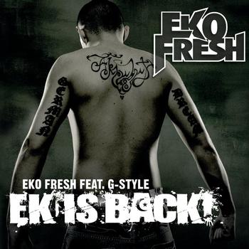 Eko Fresh feat. G-Style - Ek is back