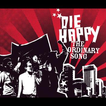 Die Happy - The Ordinary Song
